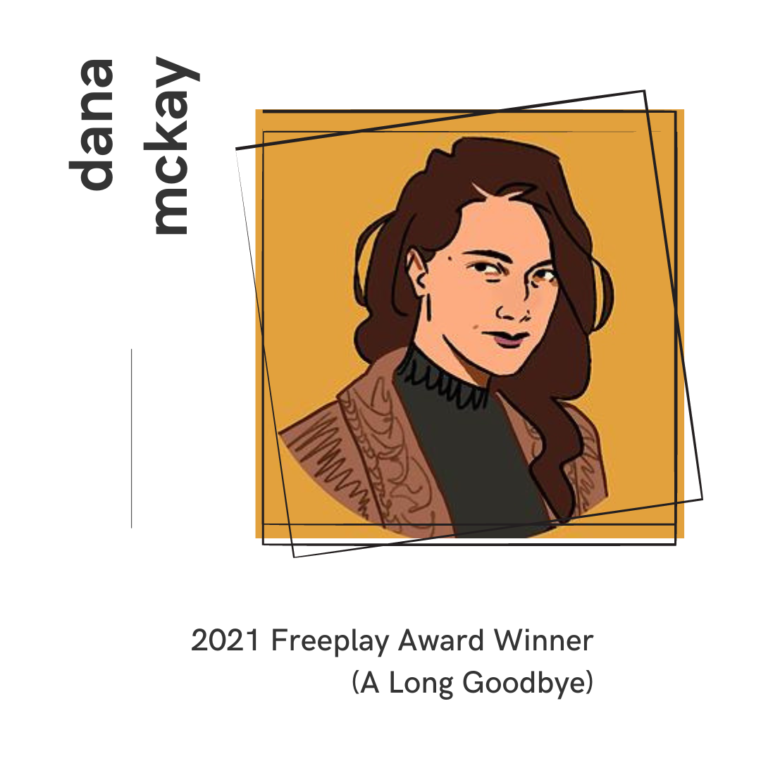 dana mckay - 2021 Freeplay Award Winner (A Long Goodbye)